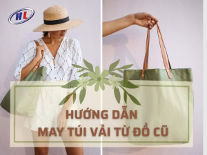Hướng dẫn máy túi vải từ đồ cũ đẹp