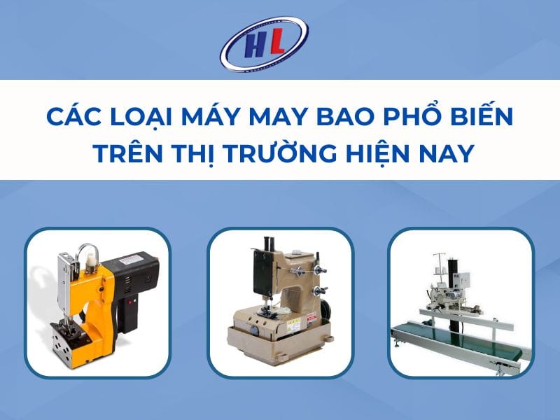 Các loại máy may bao phổ biến trên thị trường hiện nay