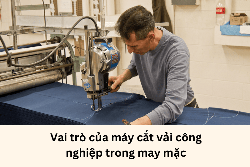 vai trò của máy cắt vải đối với ngành may mặc