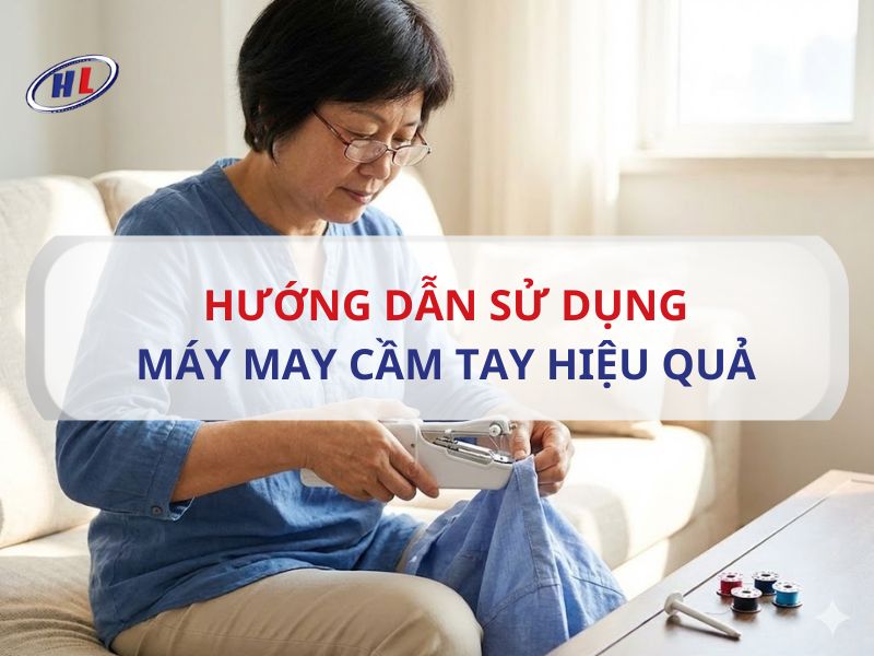 huong dan su dung may may cam tay hieu qua Hướng dẫn sử dụng máy may cầm tay