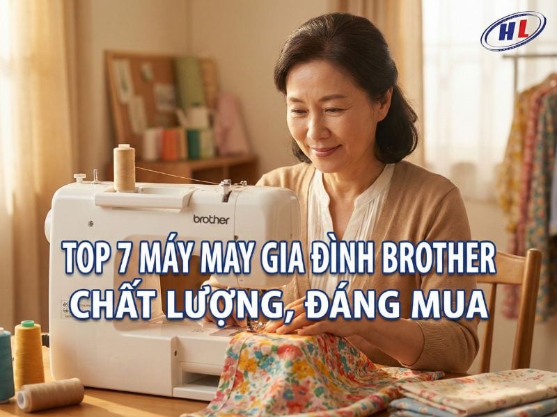 top may may brother chat luong dang mua Top máy may gia đình Brother chất lượng, đáng mua
