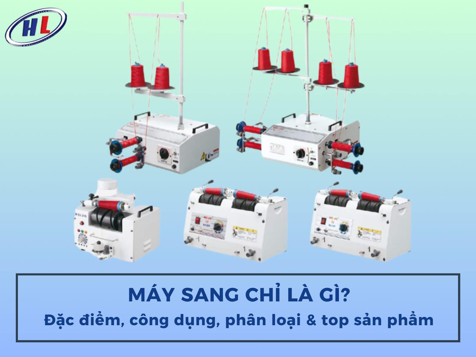 Máy sang chỉ là gì? Đặc điểm, công dụng, phân loại & top sản phẩm