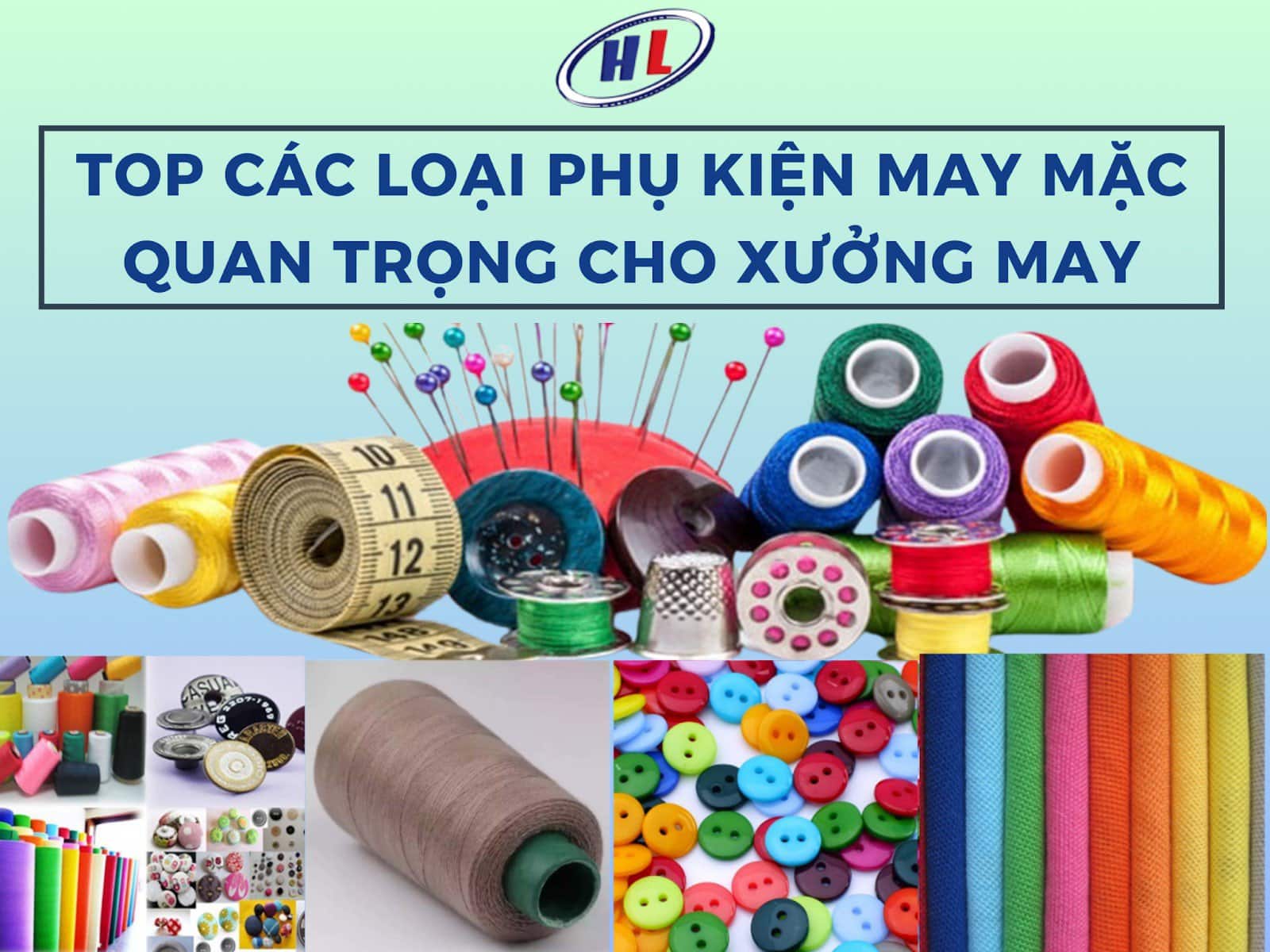 Tìm hiểu các phụ kiện quan trọng cho ngành may