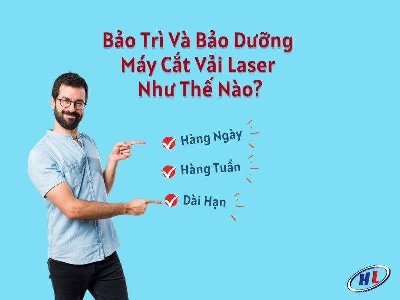 Bảo trì và bảo dưỡng máy cắt vải bằng laser.