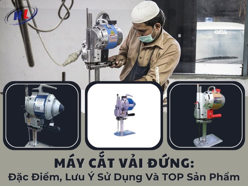 Tìm hiểu về máy cắt vải đứng