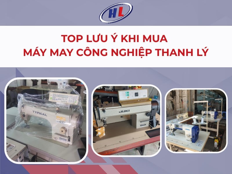 luu y khi mua may may thanh ly Lưu ý khi mua máy may công nghiệp thanh lý