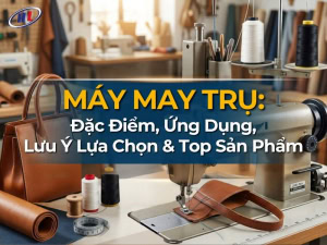 Tìm hiểu máy may trụ
