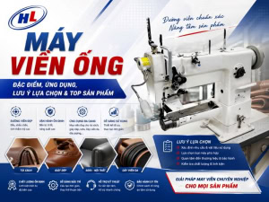 Tìm hiểu về máy may viền ống