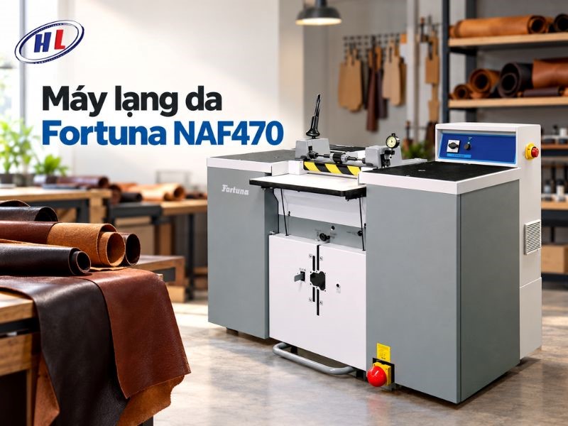may lang da fortuna naf 740 Máy lạng da nguyên tấm Fortuna NAF470