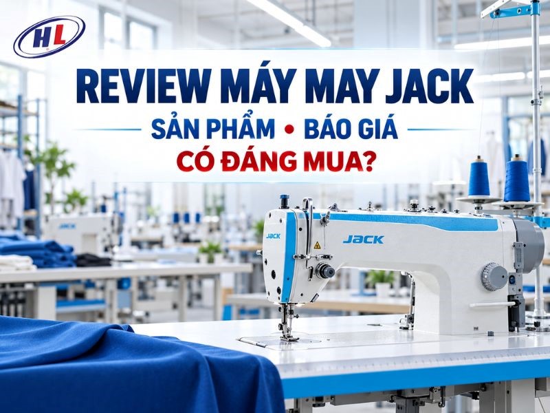 review may may jack Review máy may thương hiệu Jack